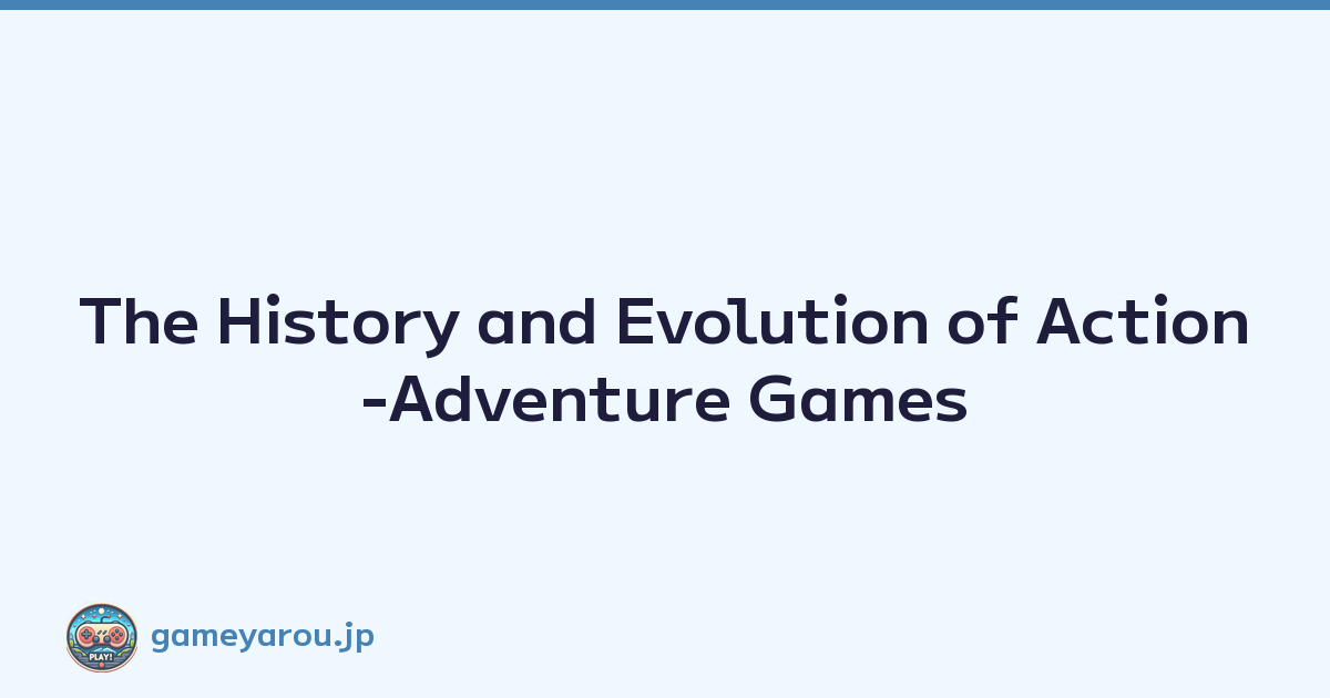Featured image of post The History and Evolution of Action-Adventure Games