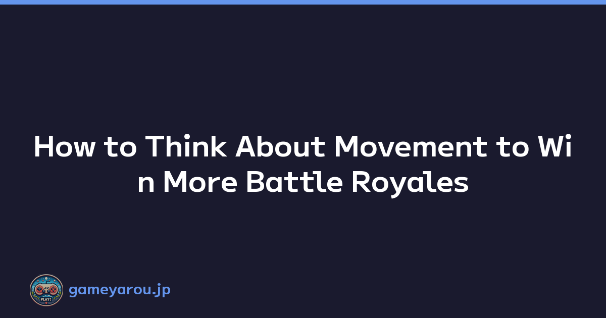 Featured image of post How to Think About Movement to Win More Battle Royales