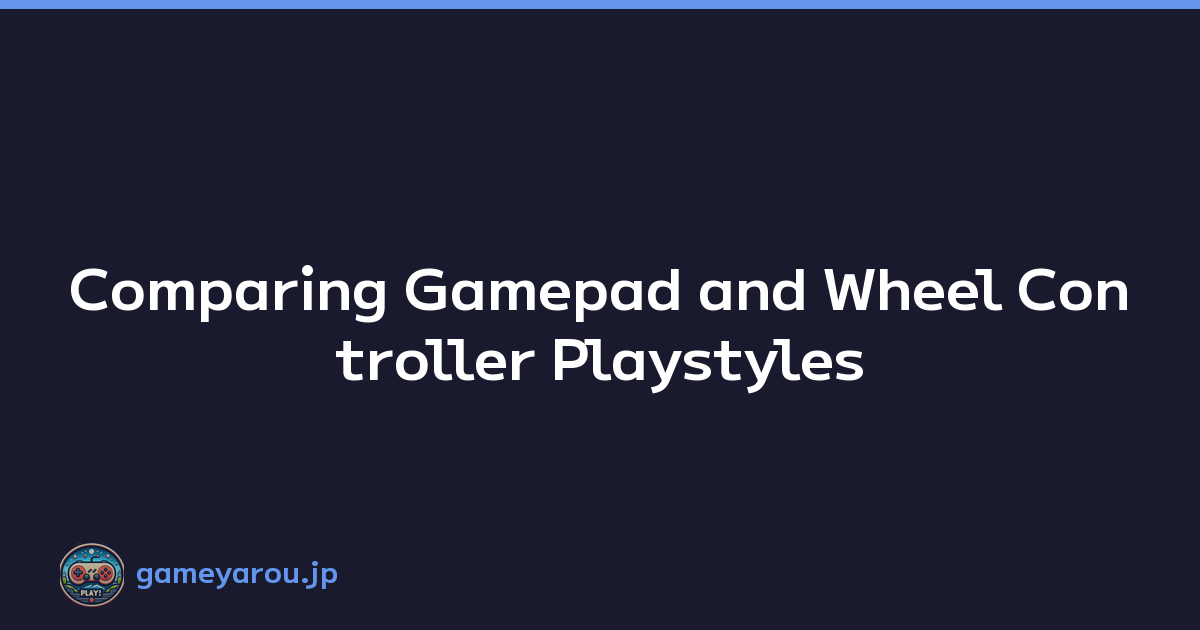 Featured image of post Comparing Gamepad and Wheel Controller Playstyles