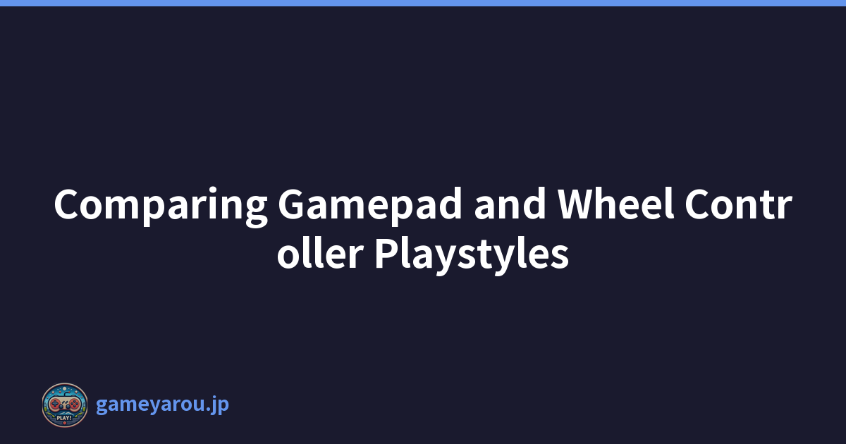 Featured image of post Comparing Gamepad and Wheel Controller Playstyles