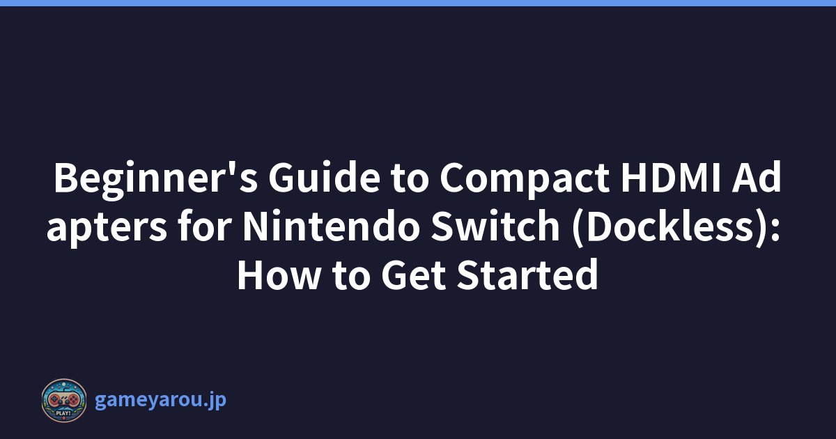 Featured image of post Beginner's Guide to Compact HDMI Adapters for Nintendo Switch (Dockless): How to Get Started