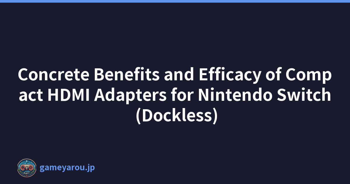 Featured image of post Concrete Benefits and Efficacy of Compact HDMI Adapters for Nintendo Switch (Dockless)
