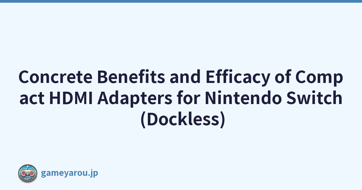 Featured image of post Concrete Benefits and Efficacy of Compact HDMI Adapters for Nintendo Switch (Dockless)