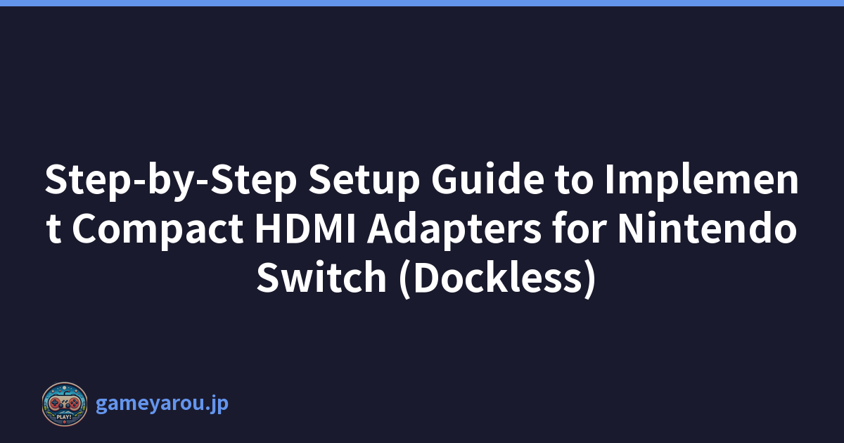 Featured image of post Step-by-Step Setup Guide to Implement Compact HDMI Adapters for Nintendo Switch (Dockless)