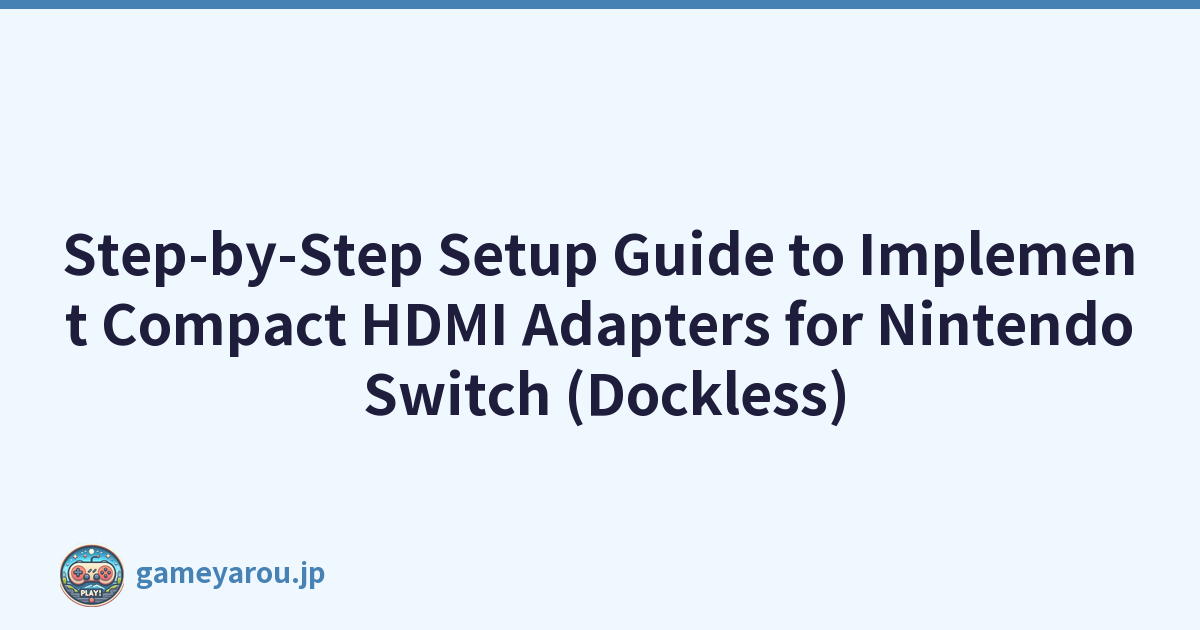 Featured image of post Step-by-Step Setup Guide to Implement Compact HDMI Adapters for Nintendo Switch (Dockless)