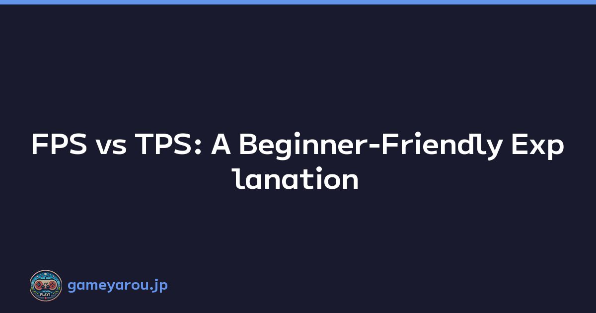 Featured image of post FPS vs TPS: A Beginner-Friendly Explanation