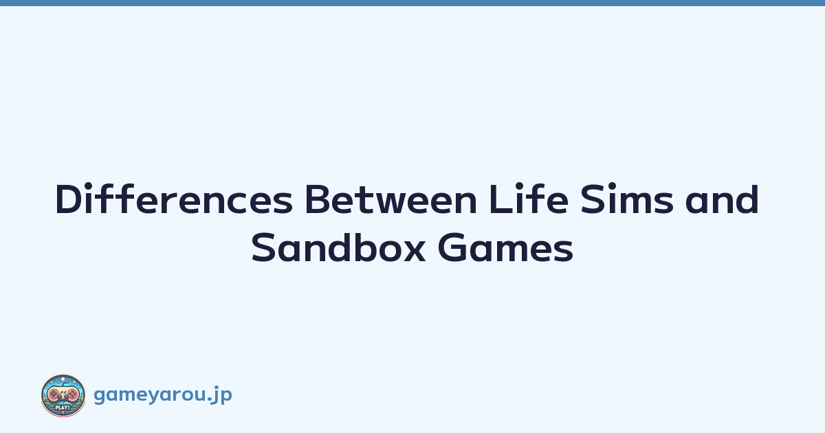 Featured image of post Differences Between Life Sims and Sandbox Games