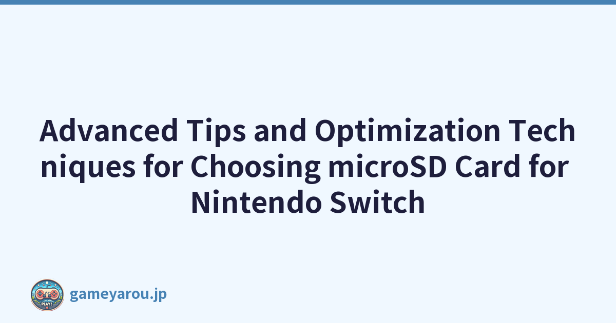 Featured image of post Advanced Tips and Optimization Techniques for Choosing microSD Card for Nintendo Switch