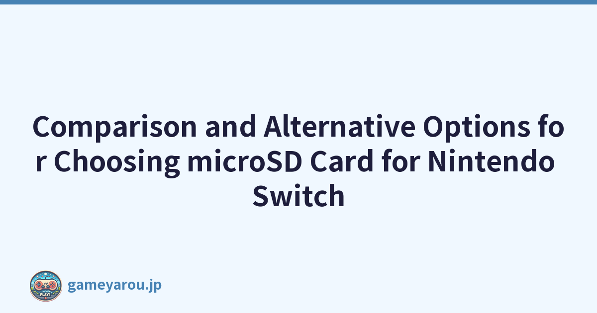 Featured image of post Comparison and Alternative Options for Choosing microSD Card for Nintendo Switch