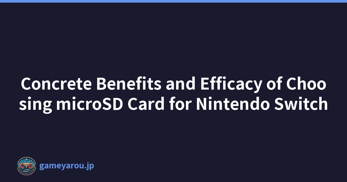 Featured image of post Concrete Benefits and Efficacy of Choosing microSD Card for Nintendo Switch