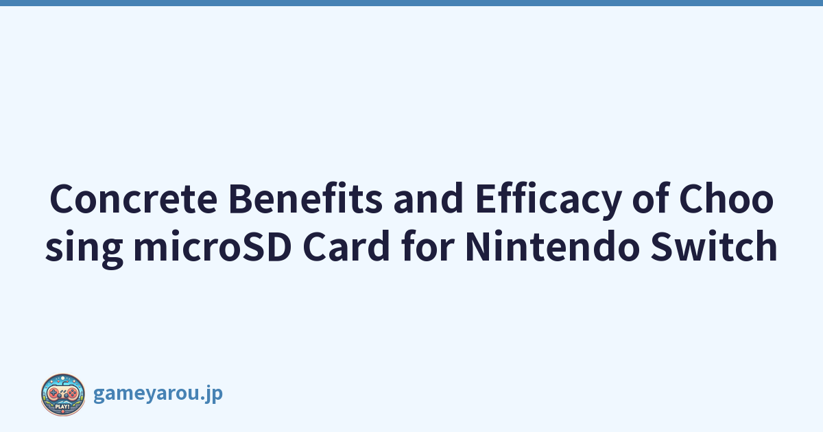 Featured image of post Concrete Benefits and Efficacy of Choosing microSD Card for Nintendo Switch