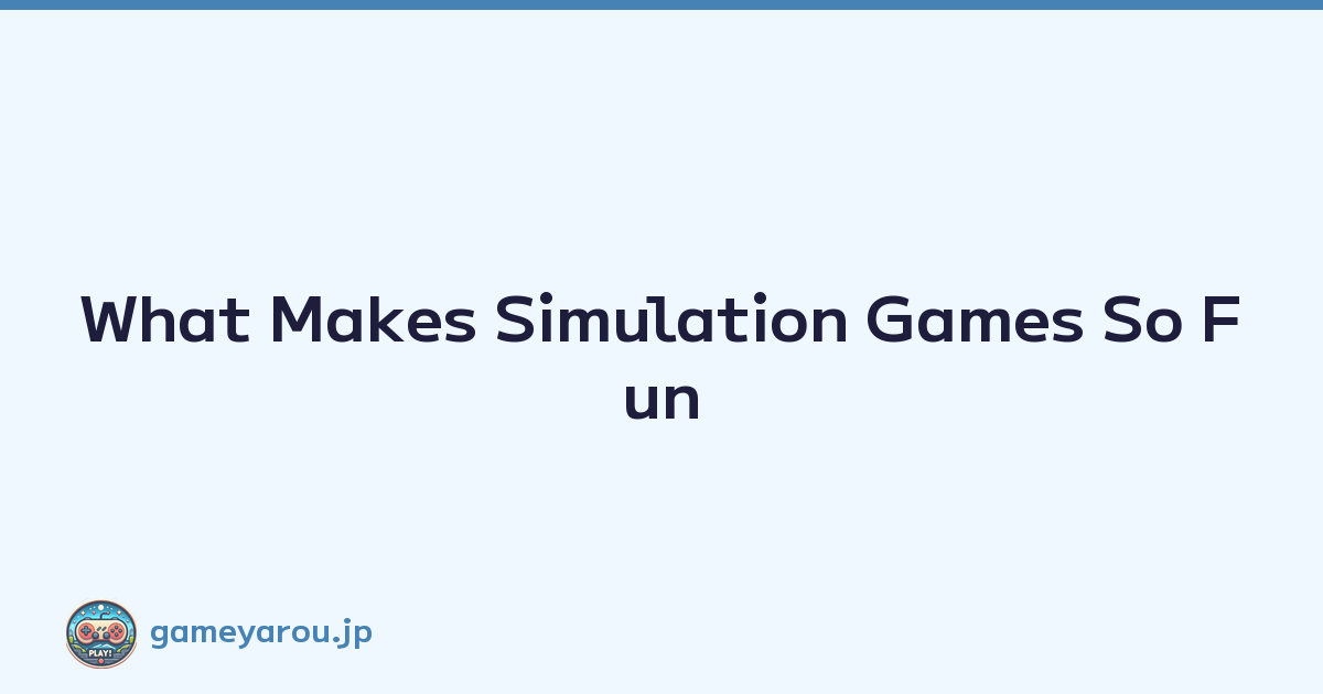 Featured image of post What Makes Simulation Games So Fun