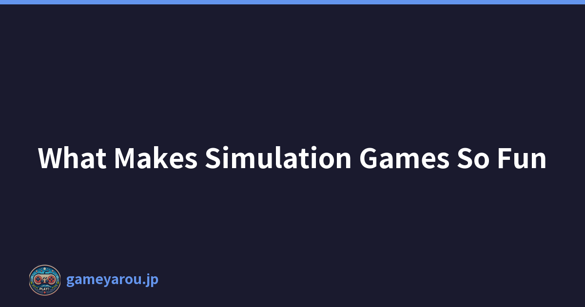 Featured image of post What Makes Simulation Games So Fun