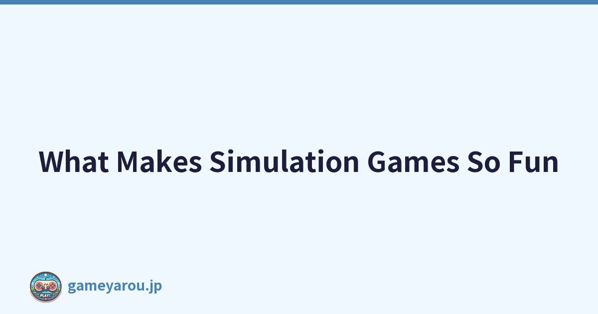 Featured image of post What Makes Simulation Games So Fun