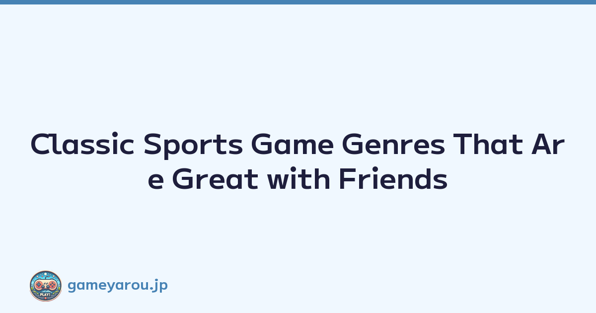 Featured image of post Classic Sports Game Genres That Are Great with Friends