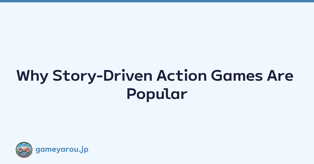 Featured image of post Why Story-Driven Action Games Are Popular