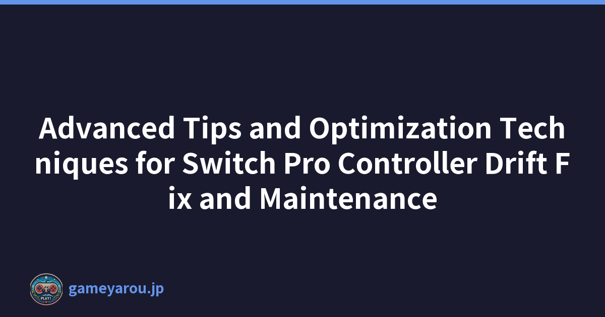 Featured image of post Advanced Tips and Optimization Techniques for Switch Pro Controller Drift Fix and Maintenance
