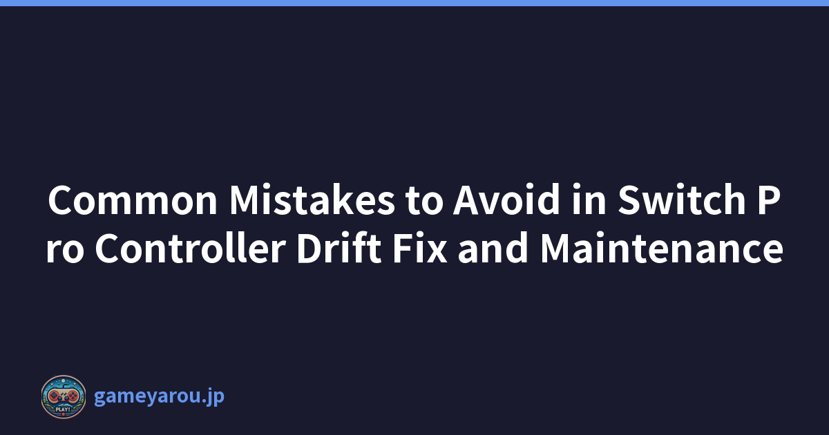 Featured image of post Common Mistakes to Avoid in Switch Pro Controller Drift Fix and Maintenance